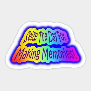 Seize The Day For Making Memories!  Neon Retro Rainbow Sticker